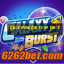 chơi poker tiền thật