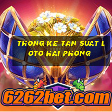 thong ke tan suat loto hai phong