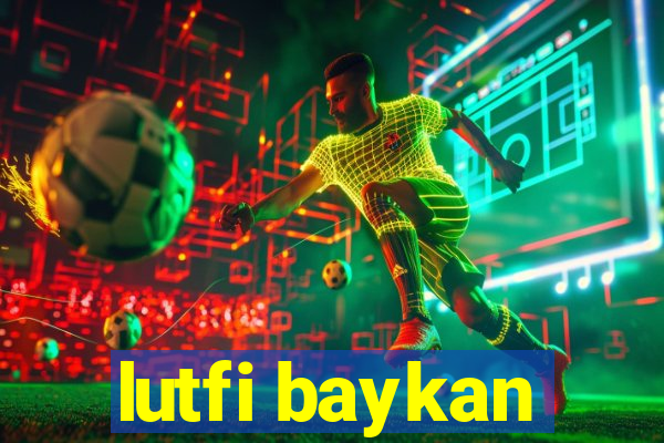 lutfi baykan