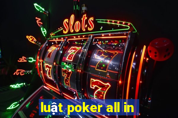 luật poker all in