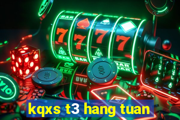 kqxs t3 hang tuan