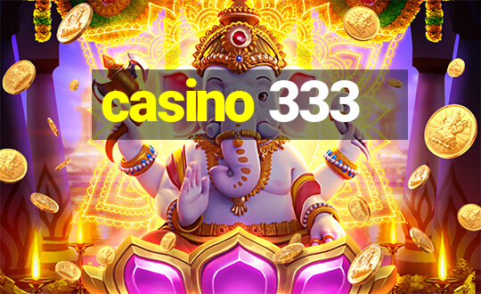 casino 333