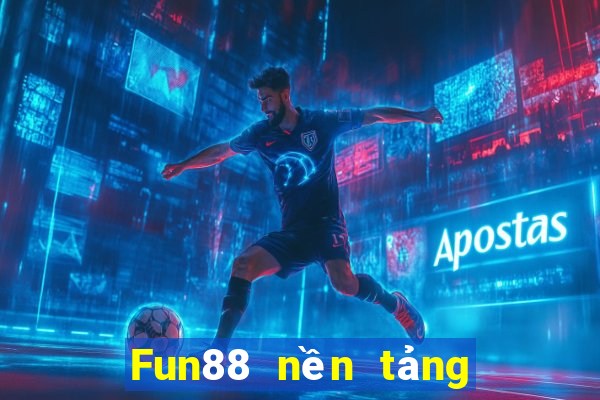 Fun88 nền tảng xổ số 46