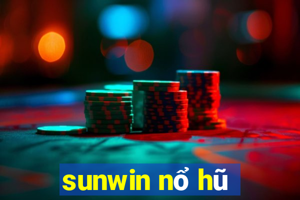 sunwin nổ hũ