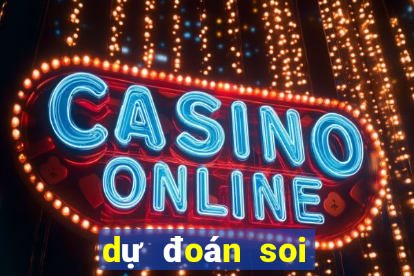 dự đoán soi cầu miền bắc