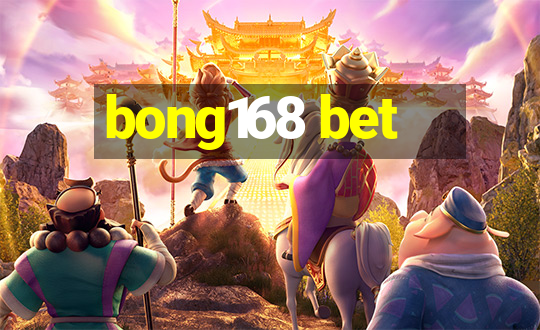 bong168 bet