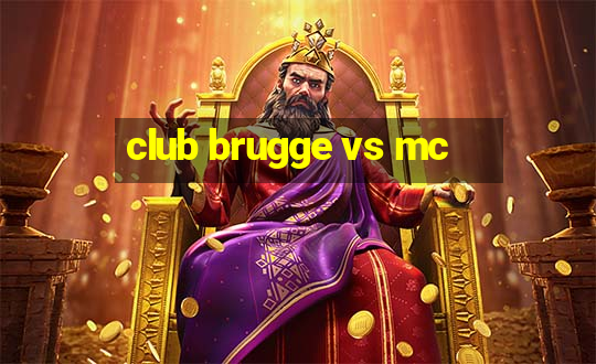 club brugge vs mc