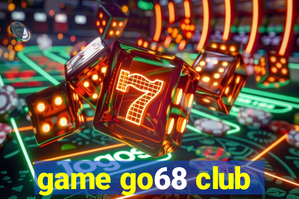 game go68 club