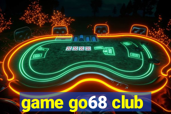 game go68 club