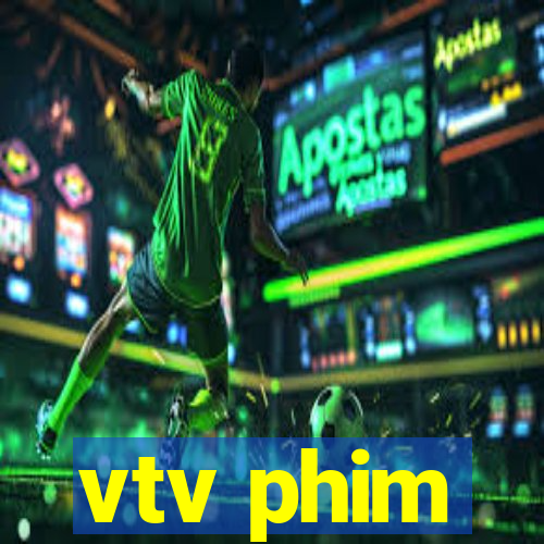 vtv phim