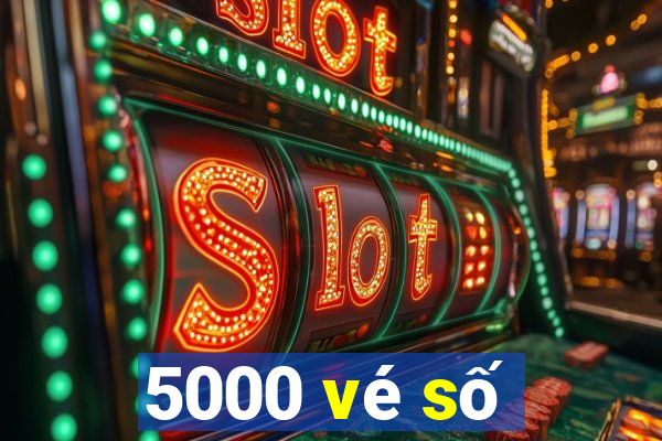 5000 vé số