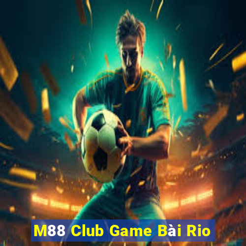 M88 Club Game Bài Rio