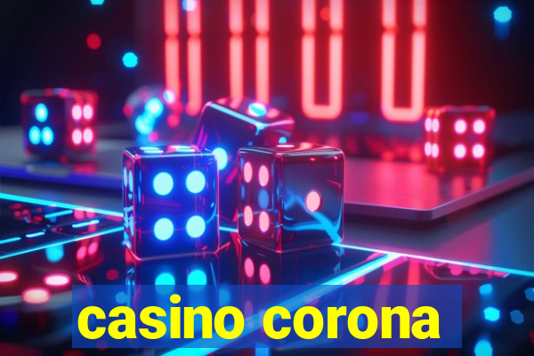 casino corona