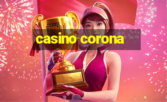 casino corona