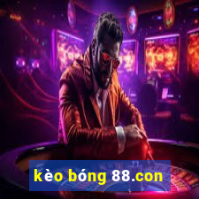 kèo bóng 88.con