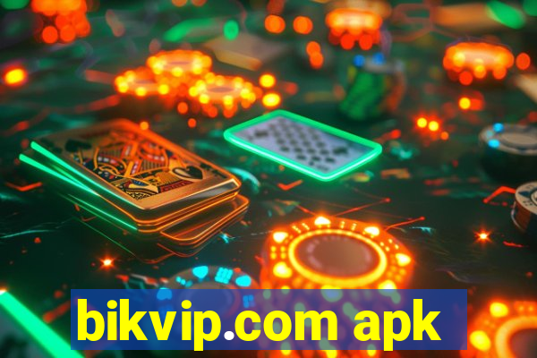 bikvip.com apk