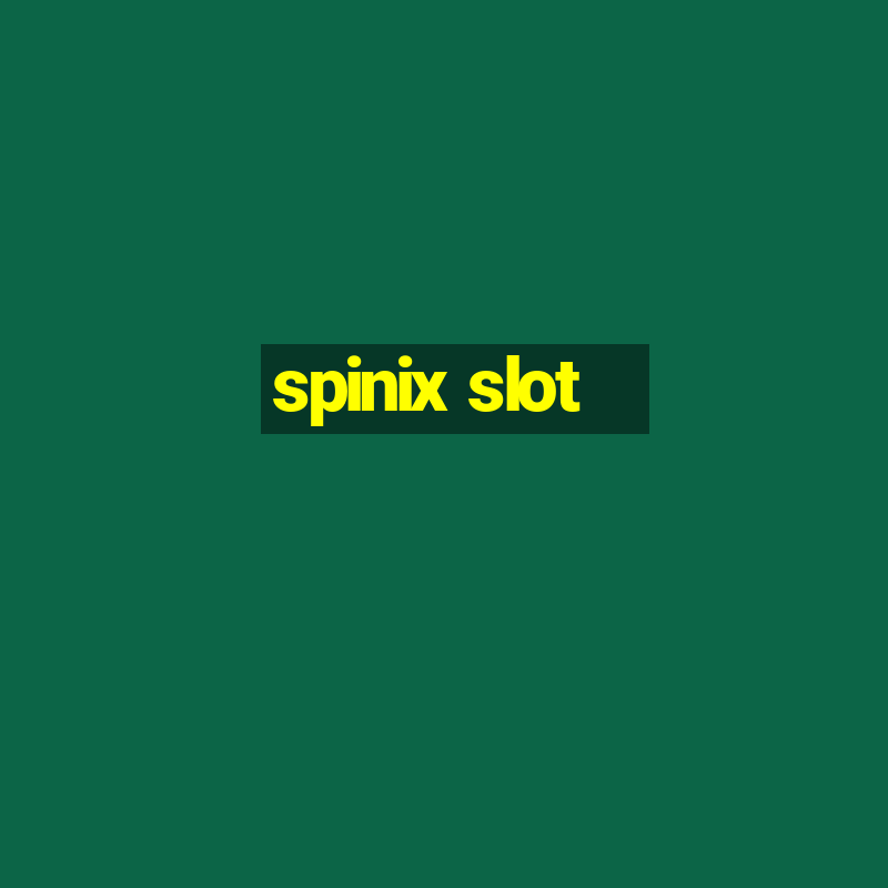 spinix slot