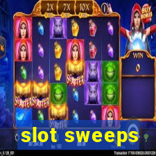 slot sweeps