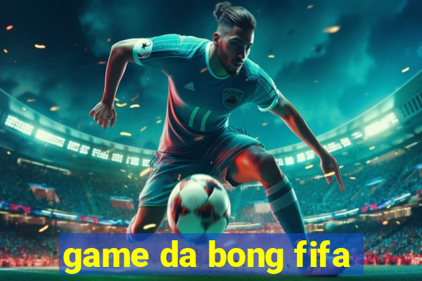 game da bong fifa