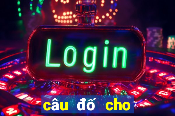 câu đố cho người lớn