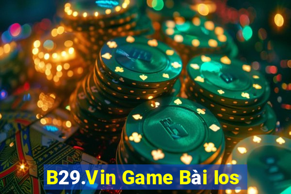 B29.Vin Game Bài Ios