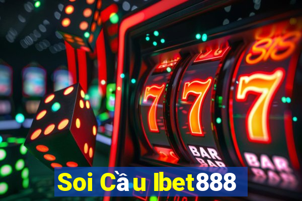 Soi Cầu Ibet888