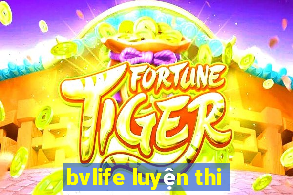 bvlife luyện thi