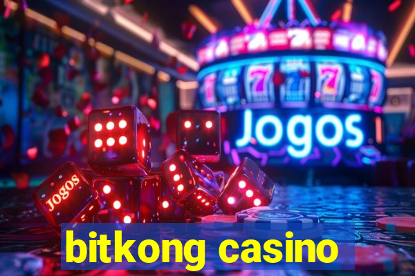 bitkong casino