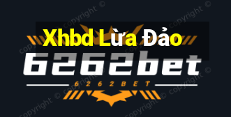 Xhbd Lừa Đảo