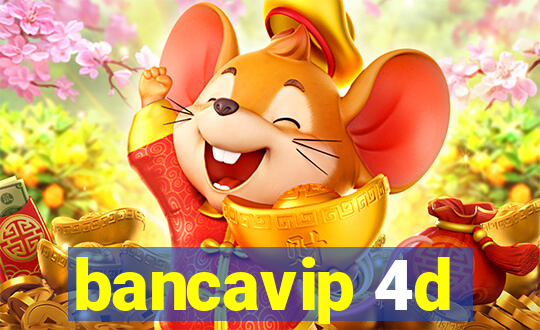 bancavip 4d