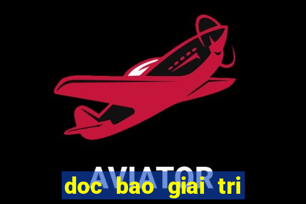 doc bao giai tri moi nhat