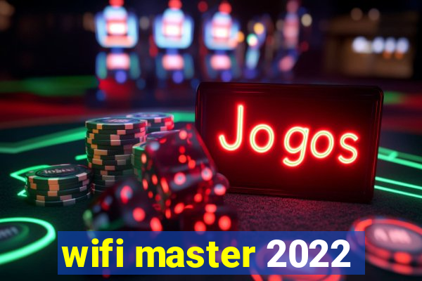 wifi master 2022