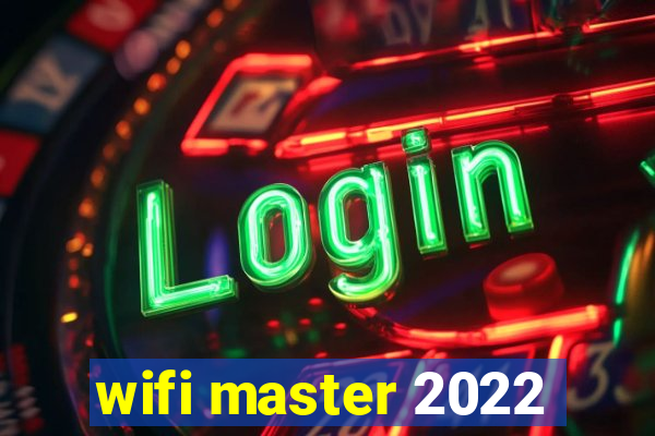 wifi master 2022