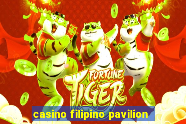 casino filipino pavilion