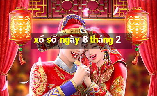 xổ số ngày 8 tháng 2