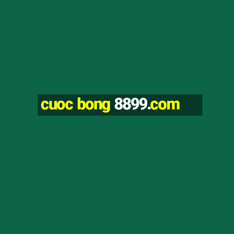 cuoc bong 8899.com