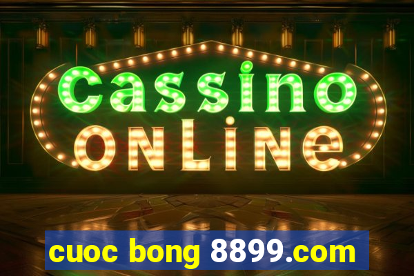 cuoc bong 8899.com