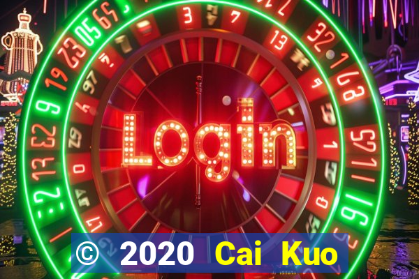 © 2020 Cai Kuo Bao Dien 2020