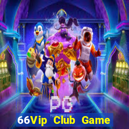 66Vip Club Game Bài 2022