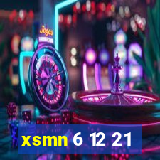 xsmn 6 12 21