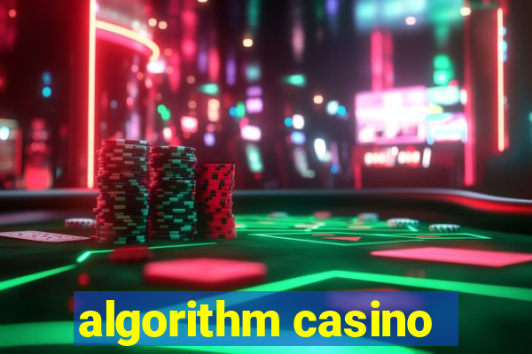 algorithm casino