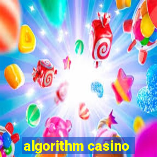 algorithm casino