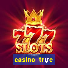 casino trực tuyến tặng tiền