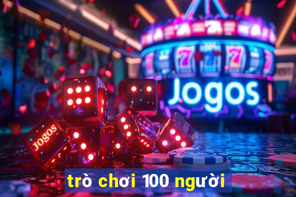 trò chơi 100 người