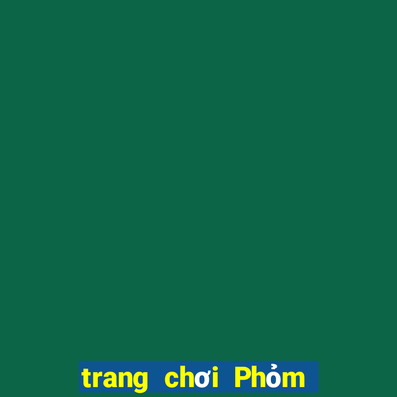 trang chơi Phỏm uy tín