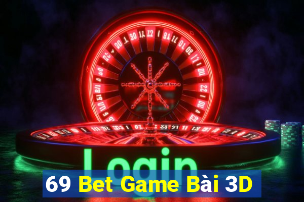 69 Bet Game Bài 3D