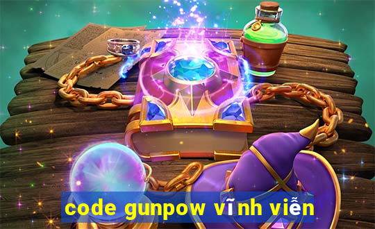 code gunpow vĩnh viễn