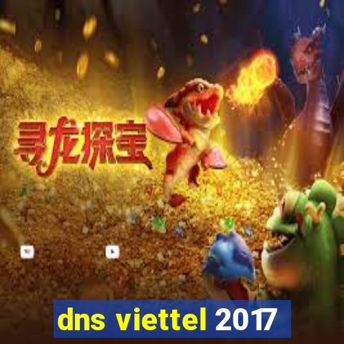 dns viettel 2017