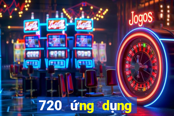 720 ứng dụng xổ số tải về