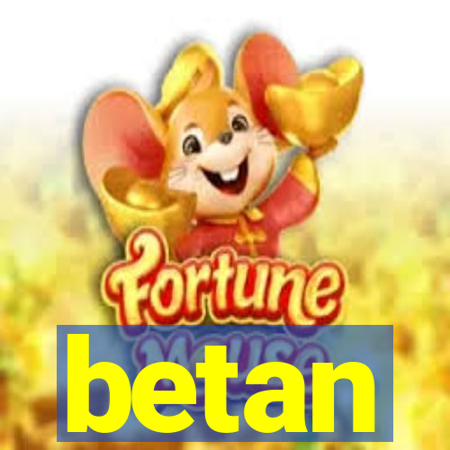 betan